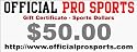 Official Pro Sports Gift Certificate $50.00