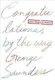 Congratulations, by the way: Some Thoughts on Kindness
