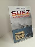 Suez : the forgotten invasion