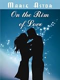 On the Rim of Love: A Contemporary Romance Novel