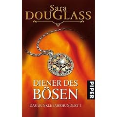 Diener des B�sen: Dritter Roman des Zyklus �Das dunkle Jahrhundert�