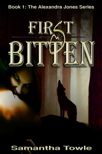 First Bitten (The Alexandra Jones series)
