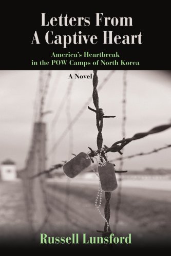letters from a captive heart americas heartbreak in the pow camps of north korea