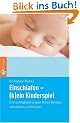 Einschlafen - (k)ein Kinderspiel: Die Schlafst�rungen Ihres Kindes verstehen und l�sen