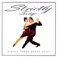 Strictly Tango - 16 Tango Tracks to Dance to