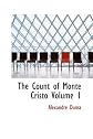 The Count of Monte Cristo  Volume 1