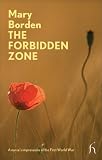 The Forbidden Zone: A Nurse's Impressions of the First World War (Modern Voices)