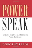 PowerSpeak: Engage, Inspire, and Stimulate Your Audience