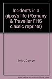 Incidents in a gipsy's life