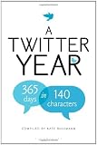 A Twitter Year: 365 Days in 140 Characters