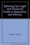 Splitting up : a legal and financial guide to separation and divorce
