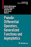 Pseudo-differential operators, generalized functions and asymptotics