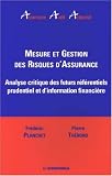 Revue Economica  / Mesure et gestion des risques d'assurance : Analyse critique des futurs référentiels prudentiel et d'information financière