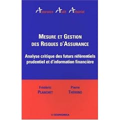 Mesure et gestion des risques d'assurance : Analyse critique des futurs r�f�rentiels prudentiel et d'information financi�re