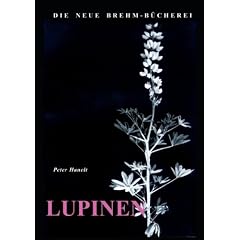 Die Lupinen: Zur Botanik und Geschichte landwirtschaftlich wichtiger Lupinenarten