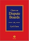 Chern on Dispute Boards: Practice and Procedure