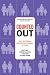 Counted Out: Same-sex Relations and Americans Definitions of Family (The American Sociological Association s Rose Series in Sociology)