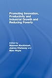Promoting innovation, productivity and industrial growth and reducing poverty