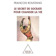 Le secret de Socrate pour changer la vie