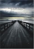 Echo & the Bunnymen: Dancing Horses