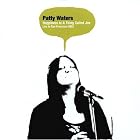 Happiness Is a Thing Called Joe: Live in San Francisco 2002 by  Patty Waters 