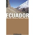 Bergf�hrer Ecuador. Wanderungen, Trekkingtouren, Bergtouren, Gletschertouren, Klettertouren, Dschungeltouren