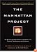 The Manhattan Project: The Birth of the Atomic Bomb in the Words of Its Creators, Eyewitnesses and Historians.