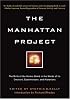 The Manhattan Project: The Birth of the Atomic Bomb in the Words of Its Creators, Eyewitnesses and Historians.