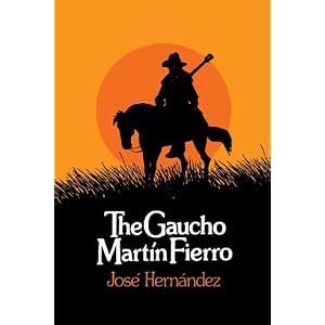 The Gaucho Martin Fierro (UNESCO Collection of Representative Works: Latin American)