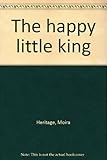 The happy little king