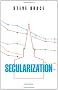Secularization: In Defence of an Unfashionable Theory
