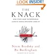 The Knack: How Street-Smart Entrepreneurs Learn to Handle Whatever Comes Up by Norm Brodsky and Bo Burlingham