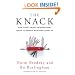 The Knack: How Street-Smart Entrepreneurs Learn to Handle Whatever Comes Up