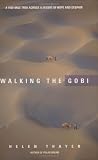 Walking the Gobi: 1,600 Mile-trek Across a Desert of Hope and Despair