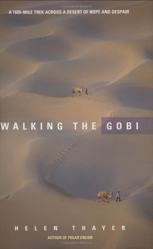 Walking the Gobi: 1,600 Mile-trek Across a Desert of Hope and Despair