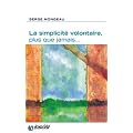 La simplicit� volontaire, plus que jamais
