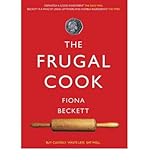 The frugal cook : buy cleverly : waste less : eat well