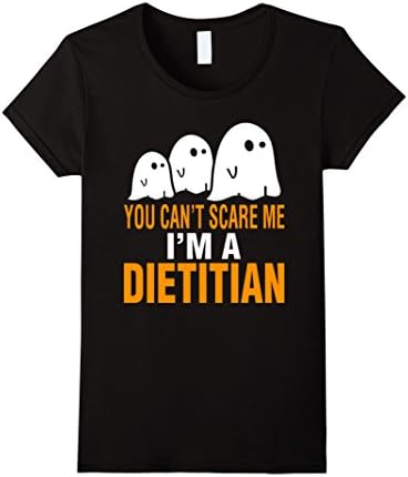Women's Halloween You Cant Scare Me Im A Dietitian Tshirts Small Black