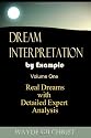 Dream Interpretation by Example: Real Dreams with Detailed Expert Analysis (Volume 1)