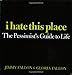 I Hate This Place: The Pessimist's Guide to Life