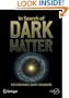 In Search of Dark Matter (Springer Praxis Books / Space Exploration)