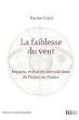 La faiblesse du vent : Impacts, enjeux et contradictions de l'�olien en France
