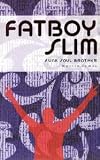 Fatboy Slim - Funk Soul Brother