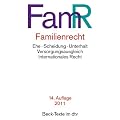 Familienrecht: Ehe, Scheidung, Unterhalt, Versorgungsausgleich, Lebenspartnerschaft, Internationales Recht, Unterhaltstabellen