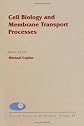 Cell Biology and Membrane Transport Processes, Volume 41 (Current Topics in Membranes)
