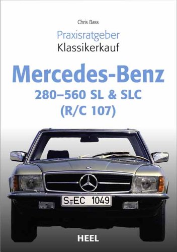 Heel Praxisratgeber Klassikerkauf Mercedes Benz 280-560 SL & SLC (R/C 107)