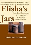 Elisha's Jars: Enjoying Abundance & Prosperity When Life Seems Limited