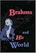 Brahms and His World (The Bard Music Festival)