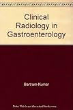 Clinical radiology in gastroenterology
