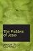 The Problem of Jesus